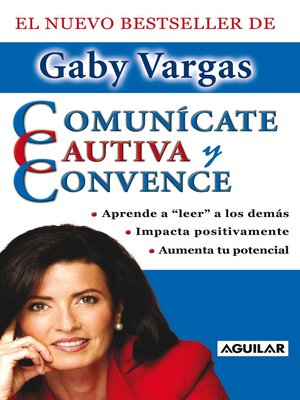 cover image of Comunícate, cautiva y convence